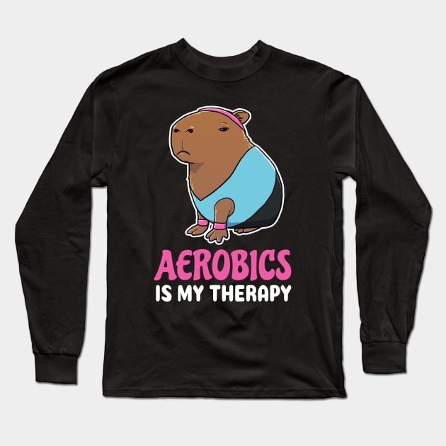Aerobics is my therapy cartoon Capybara Long Sleeve T-Shirt by capydays